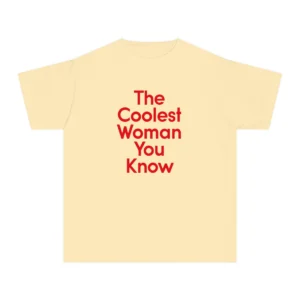 The Coolest Woman You Know Baby Tee